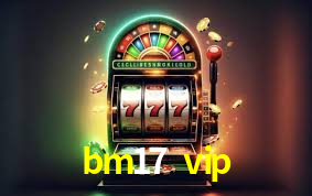 Casino VIP bm17 vip