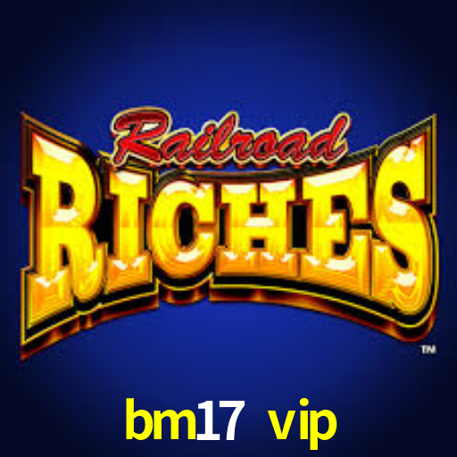 Jogos Exclusivos bm17 vip